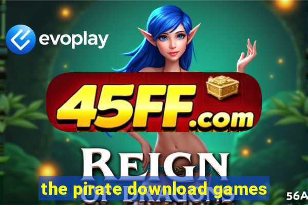 the pirate download games